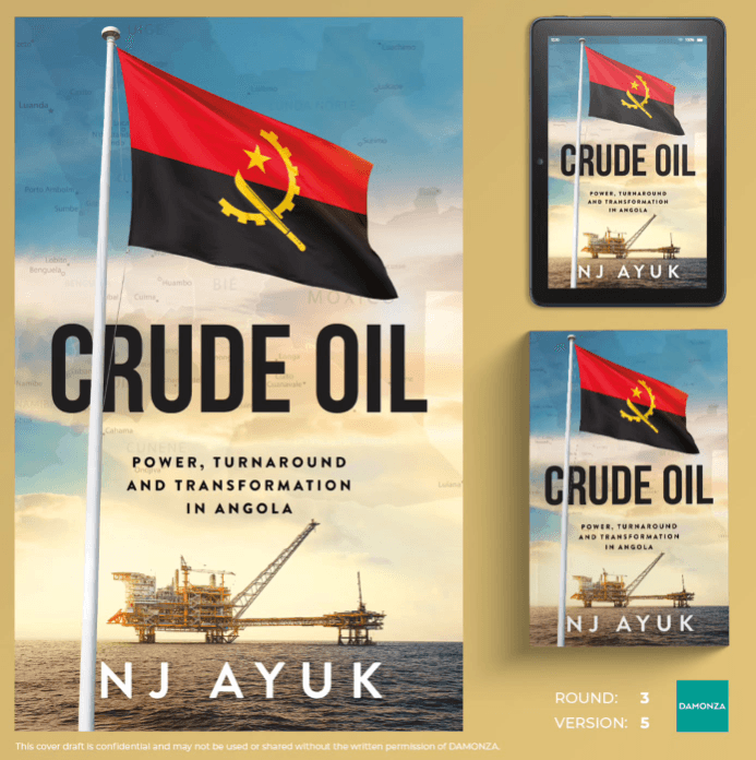 Crude Oil: Power, Turnaround and Transformation in AngolaOffers a Bold Blueprint for Africa’s Energy Future